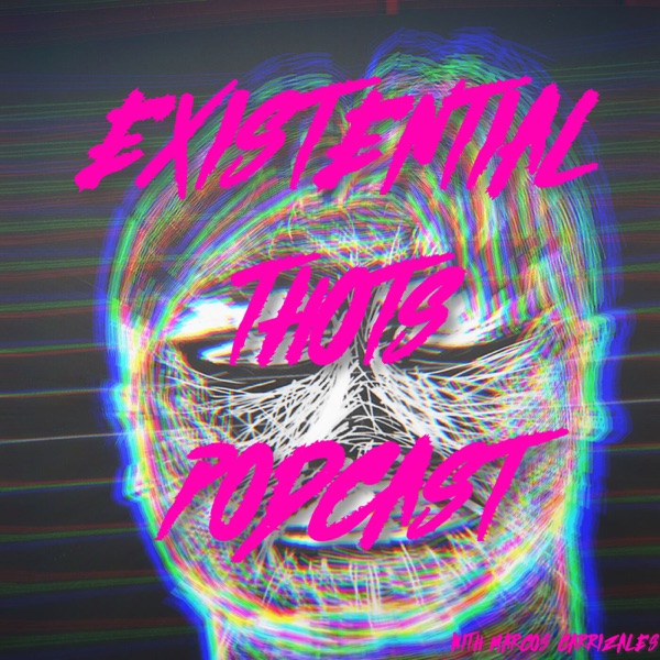 Existential Thots Podcast Artwork