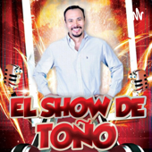 El Show de Toño - Jose Antonio Castro
