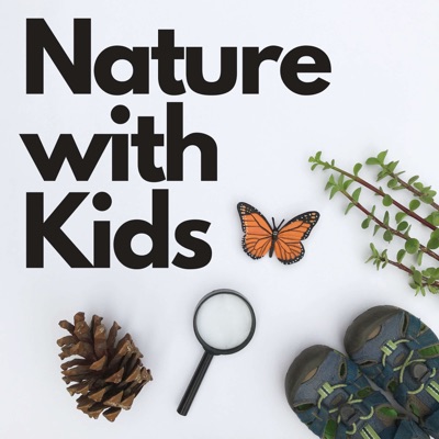 Nature with Kids Nature with Kids