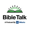 Bible Talk — A podcast by 9Marks artwork
