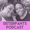 Sisterpants Podcast artwork