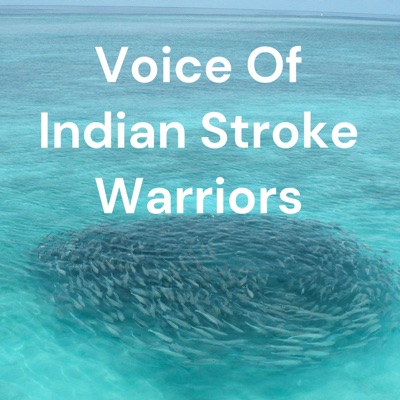 Voice Of Indian Stroke Warriors Voice Of Indian Stroke Warriors