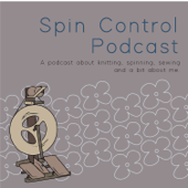 Spin Control Podcast: a knitting, spinning, and fiber craft podcast. - Shilo