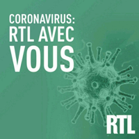 Coronavirus : RTL avec vous podcast