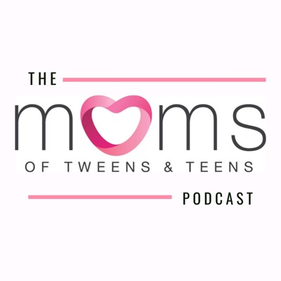 Moms of Tweens and Teens Moms of Tweens and Teens