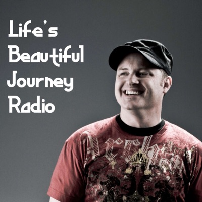 Life's Beautiful Journey Radio Life's Beautiful Journey Radio