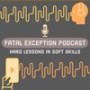 Fatal Exception: Hard Lessons in Soft Skills for Software Developers artwork