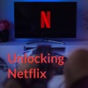 Unlocking Netflix  artwork