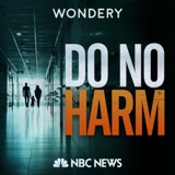 Introducing Do No Harm podcast episode