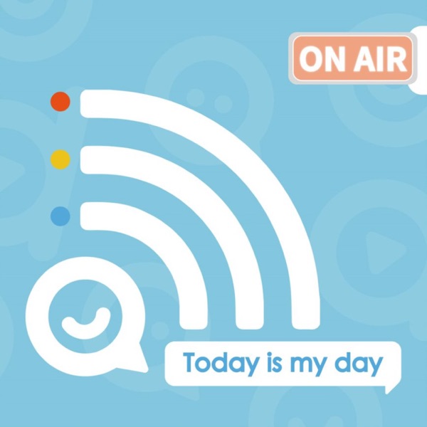 Listen To Today Is My Day Podcast Online At Podparadise Com