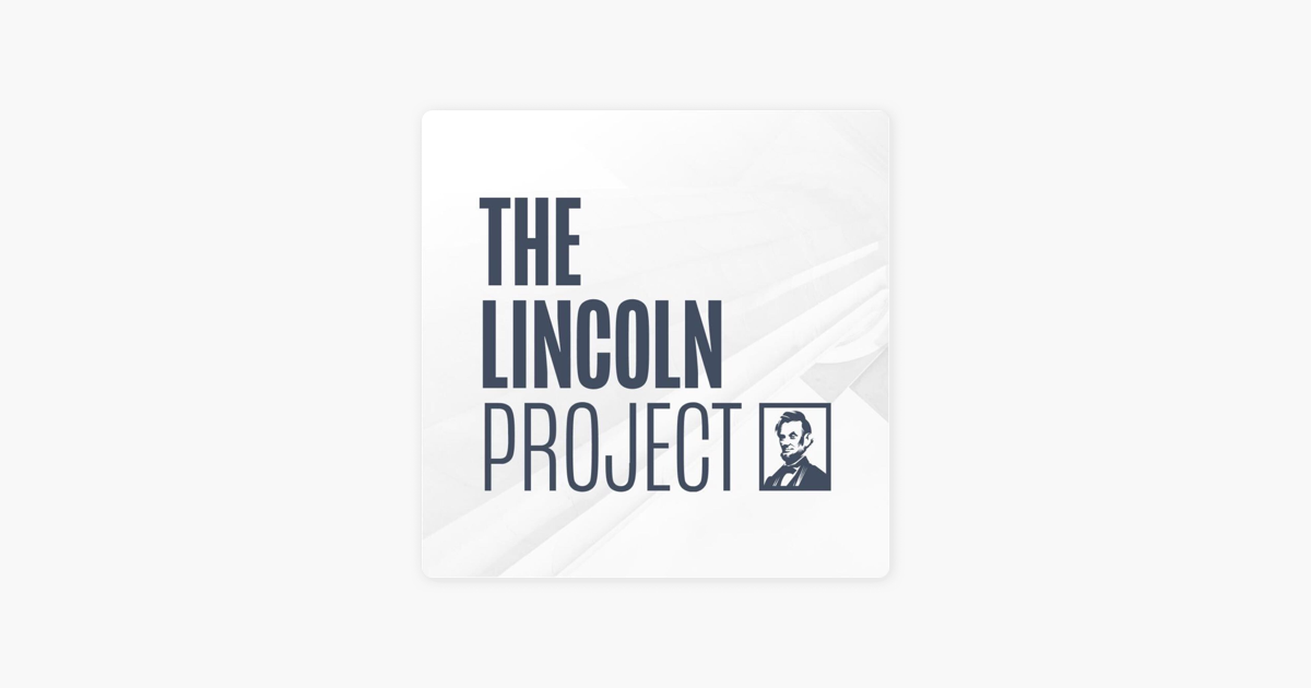 ‎The Lincoln Project on Apple Podcasts