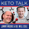 Keto Talk With Jimmy Moore & Dr. Will Cole