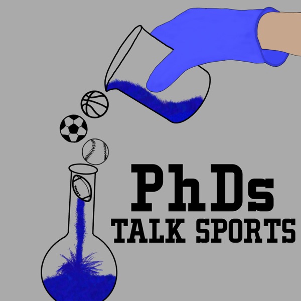 PhDs Talk Sports Podcast Artwork