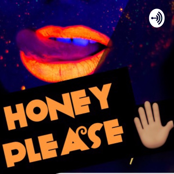 Honey Please Artwork
