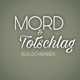 Mord & Totschlag