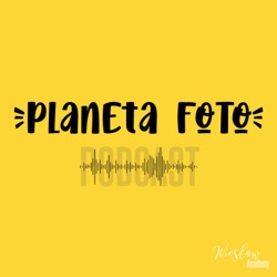 ep.1 ¿Qué es Planeta Foto?