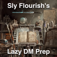 Sly Flourish's Lazy DM Prep podcast