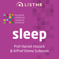 Sleep - Murdoch Children's Research Institute (MCRI) podcast