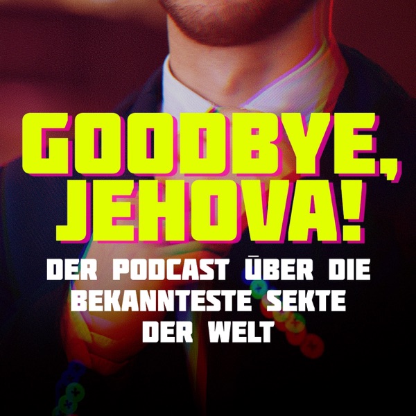 Goodbye, Jehova! podcast show image