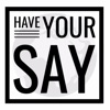 Have Your Say artwork