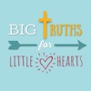 Big Truths for Little Hearts: Stories for Kids artwork