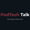 The PodTech Talk - Algerian Black Pearl