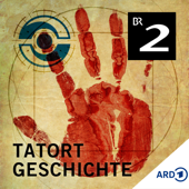 Tatort Geschichte - True Crime meets History - Bayerischer Rundfunk