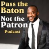 Pass The Baton, Not The Patron artwork