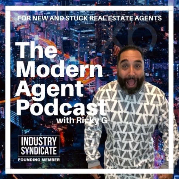 Modern Agent Podcast - For New and Stuck Real Estate Agents Artwork