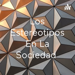 Los Estereotipos En La Sociedad 