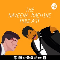 Naveena Machine Podcast