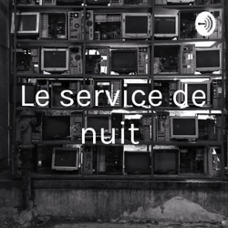 Le service de nuit 