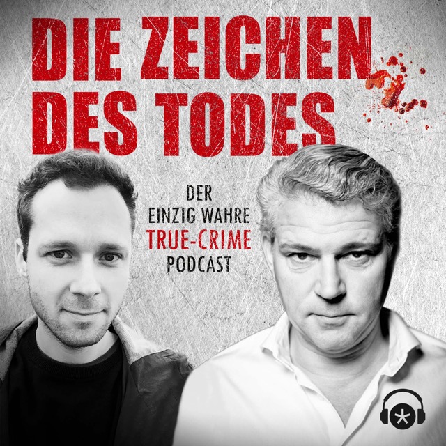 Die Zeichen des Todes. Der einzig wahre True-Crime-Podcast – Deutsche