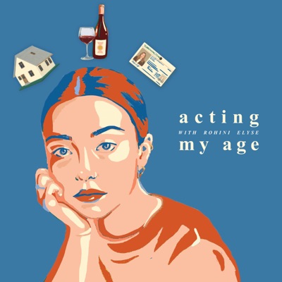 Acting My Age with Rohini Elyse Acting My Age with Rohini Elyse