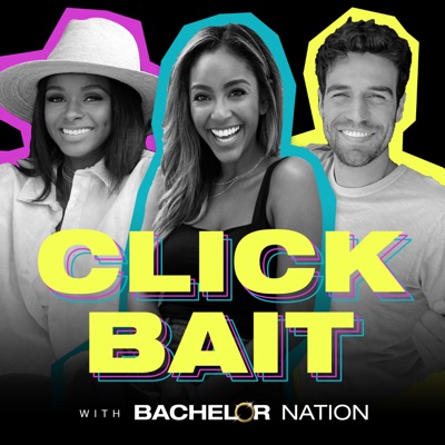 Click Bait with Bachelor Nation:Bachelor Nation | Wondery