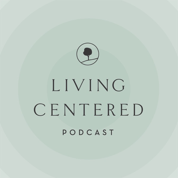 Living Centered Podcast