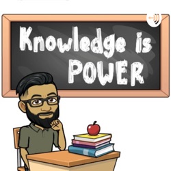 Knowledge Is Power. 