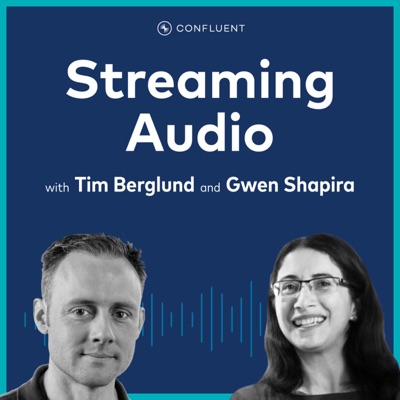 Streaming Audio: A Confluent podcast about Apache Kafka Streaming Audio: A Confluent podcast about Apache Kafka