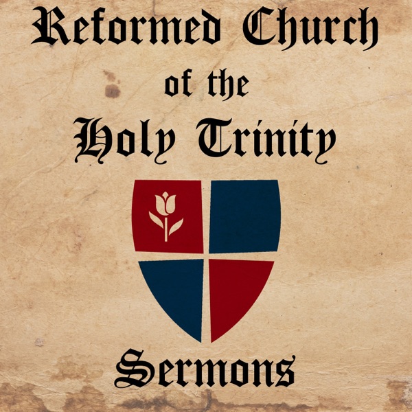 Reformed Church of the Holy Trinity Sermons Artwork