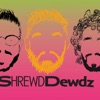 ShrewdDewdz artwork