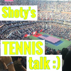 Shoty's tennis talk