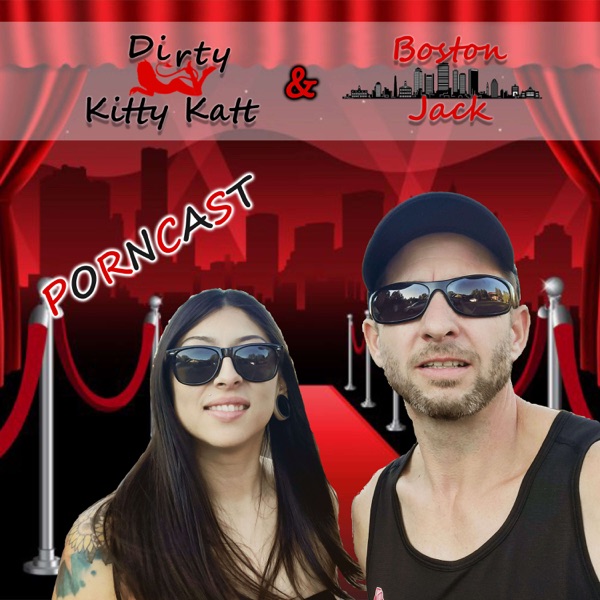 DirtyKittyKatt & Boston Jack - Porncast Artwork