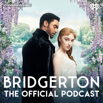 Bridgerton: The Official Podcast Bridgerton: The Official Podcast