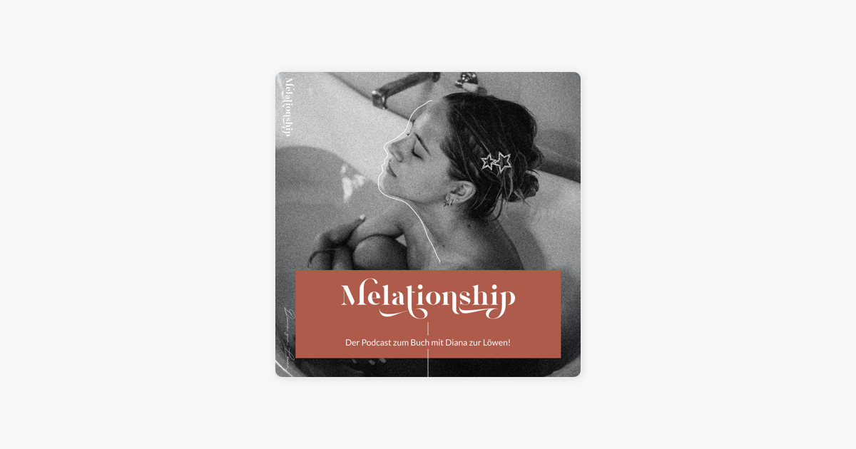 Melationship Auf Apple Podcasts