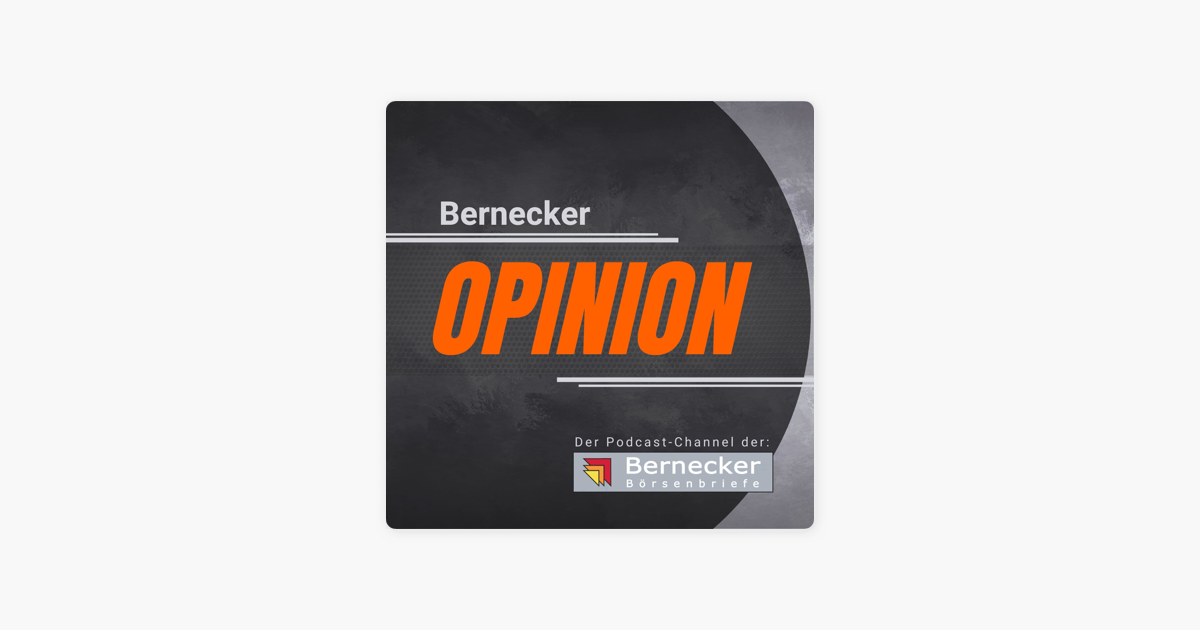 Bernecker Opinion“ auf Apple Podcasts