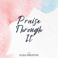 Praise Through It Together - Exceptional Mothering with Robin Eaton