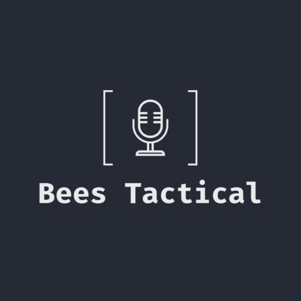 The Bees Tactical Podcast Artwork