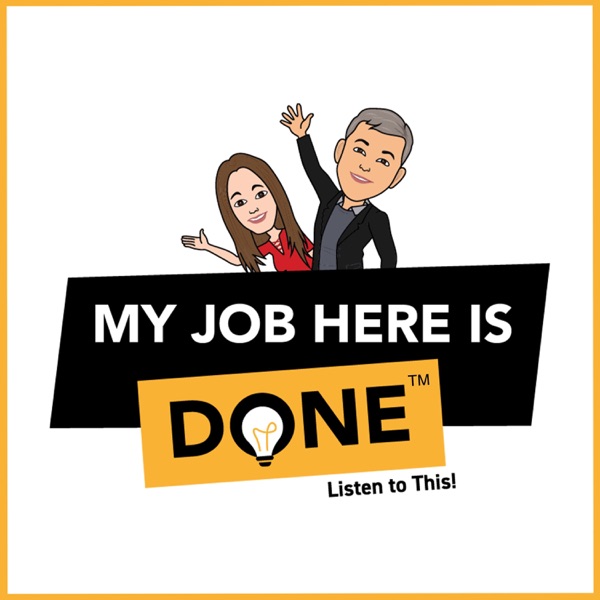 My Job Here Is Done™ - Our stories...Your career Artwork