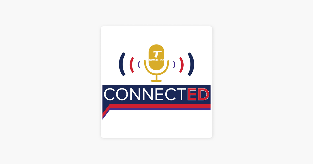 ‎ConnectED: Tomball Star Academy Success + Graduating First-Ever Class on Apple Podcasts