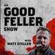 The Good Feller Show